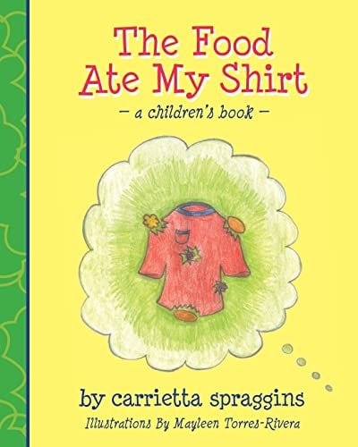 The Food Ate My Shirt A Children's Book
