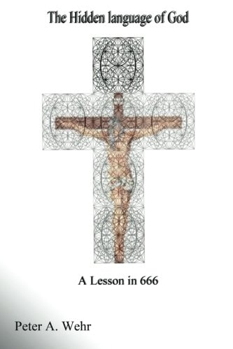 The Hidden Language of God a Lesson In 666