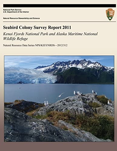 Seabird Colony Survey Report 2011 Kenai Fjords National Park and Alaska Maritime National Wildlife Refuge