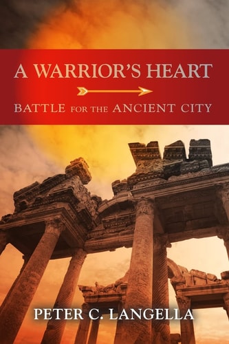 A Warrior's Heart Battle for the Ancient City