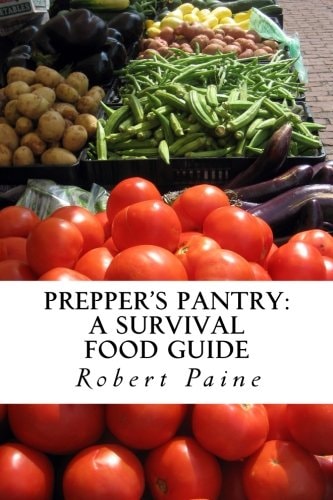 Prepper's Pantry A Survival Food Guide
