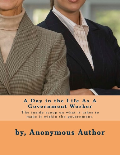 A Day in the Life As a Government Worker