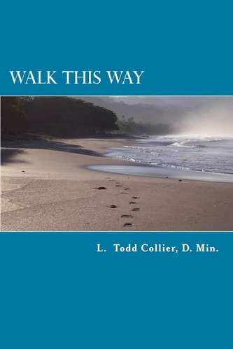 Walk This Way - Taming Wild Hearts to Follow Jesus