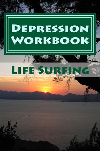 Depression Workbook 70 Self-Help Techniques for Recovering from Depression