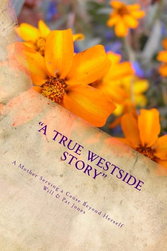 A True Westside Story A Mother Serving a Cause Beyond Herself