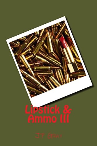 Lipstick and Ammo III