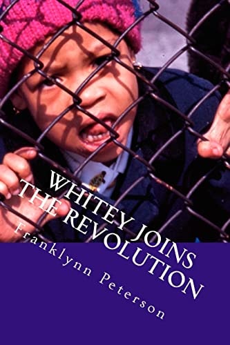 Whitey Joins the Revolution My Time with the Movement