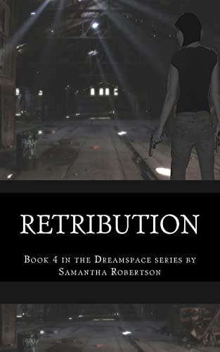 Retribution Book 4 in the Dreamspace Series
