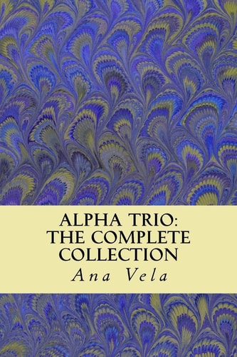 Alpha Trio The Complete Collection