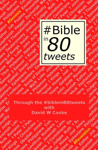 Through The #Biblein80tweets The Story of the Bible Told Through 80 Tweets