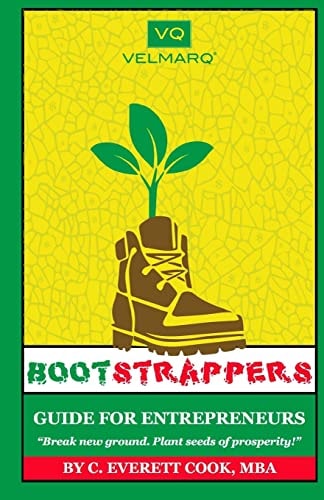 Bootstrappers Guide for Entrepreneurs Bootstrappers Money Series