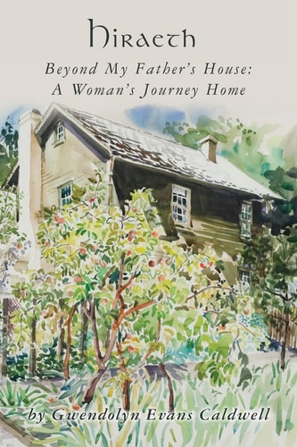 Hiraeth Beyond My Father's House: A Woman's Journey Home