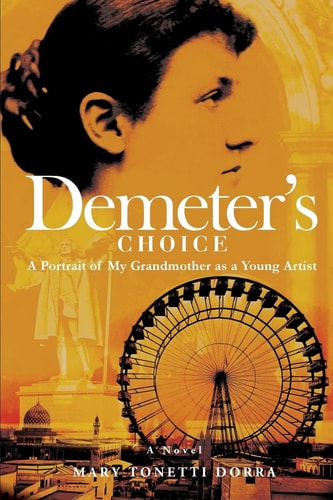 Demeter's Choice A Portrait of My Grandmother as a Young Artist : a Novel