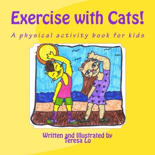 Exercise with Cats! A Physical Activity Book for Kids
