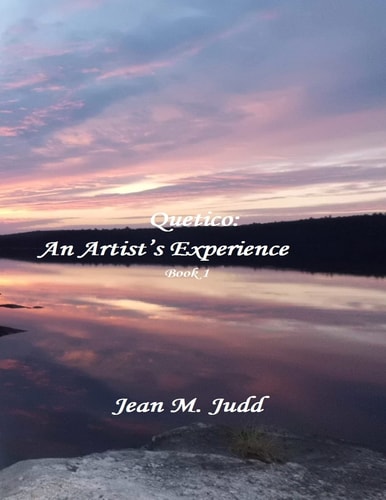 Quetico An Artist's Experience: Book 1