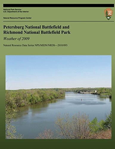 Petersburg National Battlefield and Richmond National Battlefield Park: Weather Of 2009 Natural Resource Data Series NPS/MIDN/NRDS?2010/093