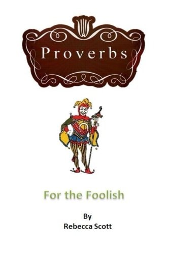 Proverbs for the Foolish