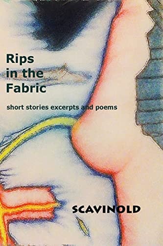 Rips in the Fabric Short Stories Excerpts and Poems