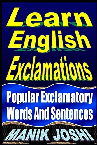 Learn English Exclamations Popular Exclamatory Words And Sentences