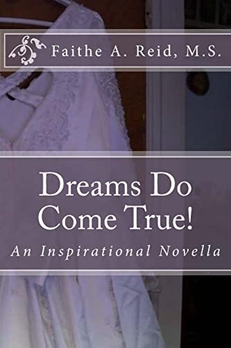 Dreams Do Come True! An Inspirational Novella