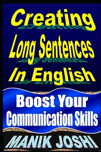 Creating Long Sentences In English Boost Your Communication Skills