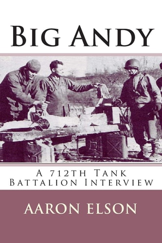Big Andy A 712th Tank Battalion Interview