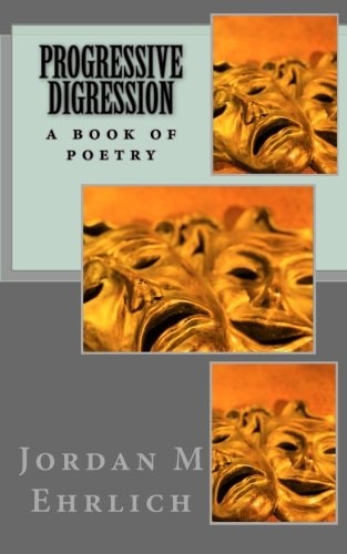 Progressive Digression A Book of Poetry