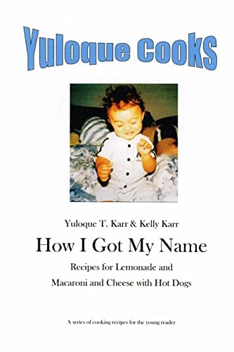 Yuloque Cooks How I Got My Name