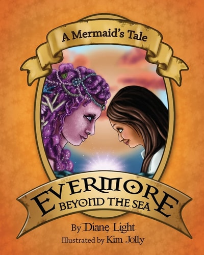 A Mermaid's Tale Evermore Beyond the Sea