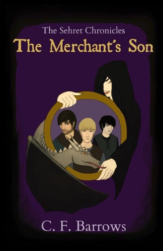 The Sehret Chronicles The Merchant's Son
