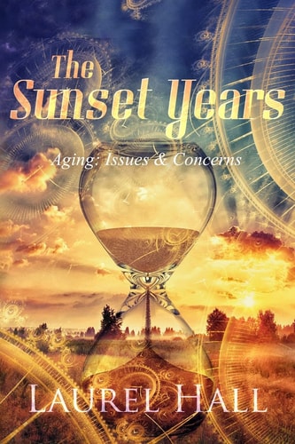 The Sunset Years Aging: Issues and Concerns