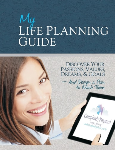 My Life Planning Guide Discover Your Passions, Values, Dreams, and Goals and Design a Plan to Reach Them
