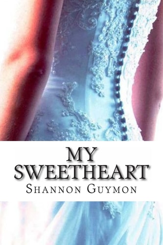 My Sweetheart Book 3 in the Love and Dessert Trilogy