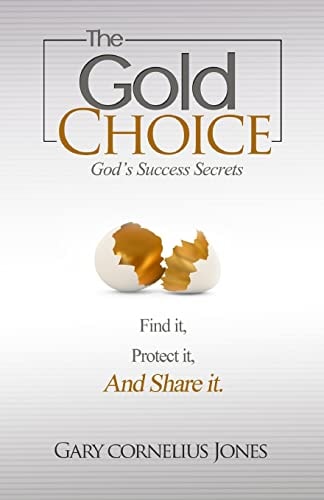 The Gold Choice God's Success Secrets