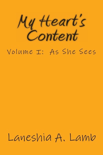My Heart's Content Volume I: As She Sees