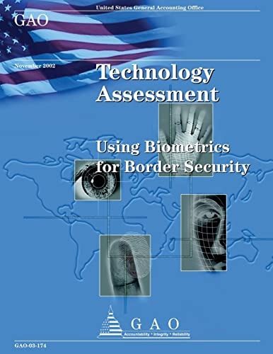 Technology Assessment Using Biometrics for Border Security