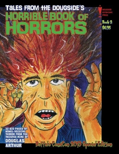 Tales From the Dougside's Horrible Book Of Horrors Buffalo ComiCon Edition