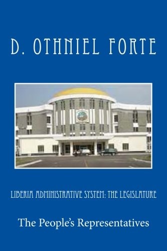 Liberia Administrative System The Legislature