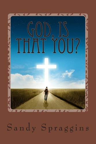 God, Is That You? God Speaks All the Time, But Are You Listening?