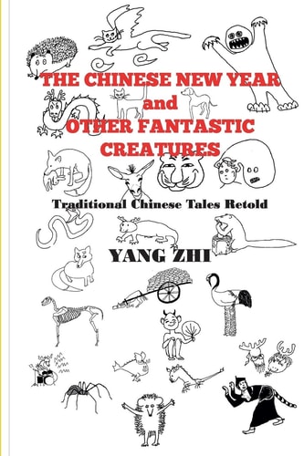 The Chinese New Year and Other Fantastic Creatures