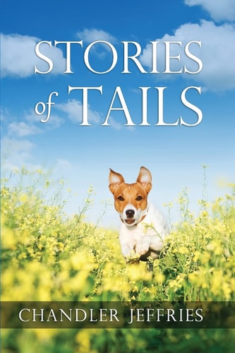 Stories of Tails Fun and Inspirational Short Stories About Dogs and Their Parents
