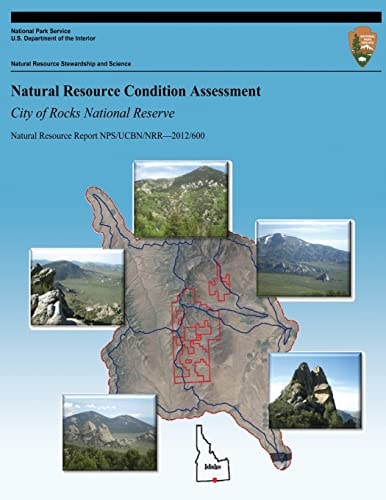 Natural Resource Condition Assessment: City of Rocks National Reserve Natural Resource Report NPS/UCBN/NRR?2012/600