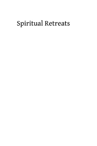 Spiritual Retreats Notes of Meditations and Considerations Given in the Convent of the Sacred Heart in Rosehampton