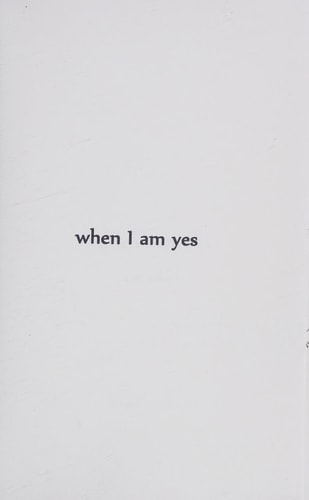 When I Am Yes