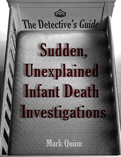 The Detective's Guide Sudden, Unexplained Infant Death Investigations