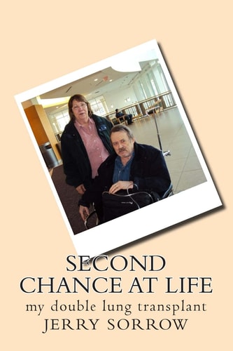 Second Chance at Life My Double Lung Transplant