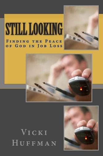Still Looking Finding the Peace of God in Job Loss