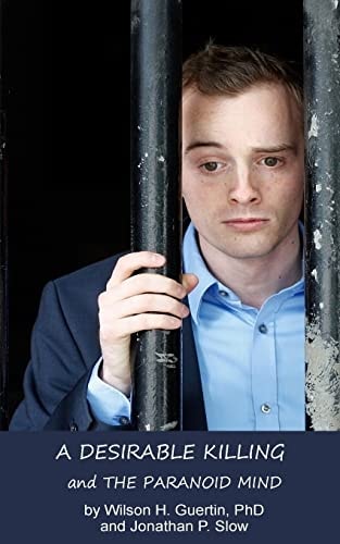 A Desirable Killing and the Paranoid Mind A Psychological Case Study