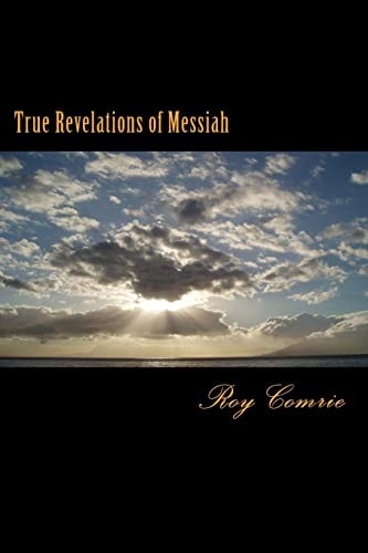 True Revelations of Messiah A Practical Investigation of the Doctrine