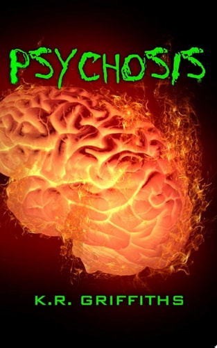 Psychosis (Wildfire Chronicles Vol. 3) [post-apocalyptic/zombie horror]